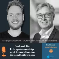 Healthcare out-of-the-box - Podcast für Entrepreneurship und Innovation im Gesundheitswesen